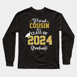 proud cousin of a class of 2024 graduate Long Sleeve T-Shirt